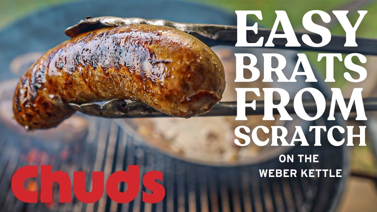 Brats From Scratch On The Weber Kettle! | Chuds BBQ