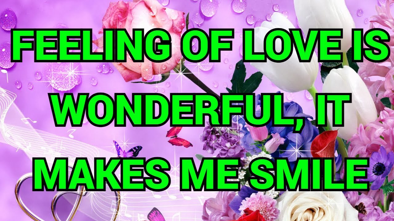 Feeling of love is wonderful, it makes me smile/Romantic poems/LOVE quotes/Pernia quotes