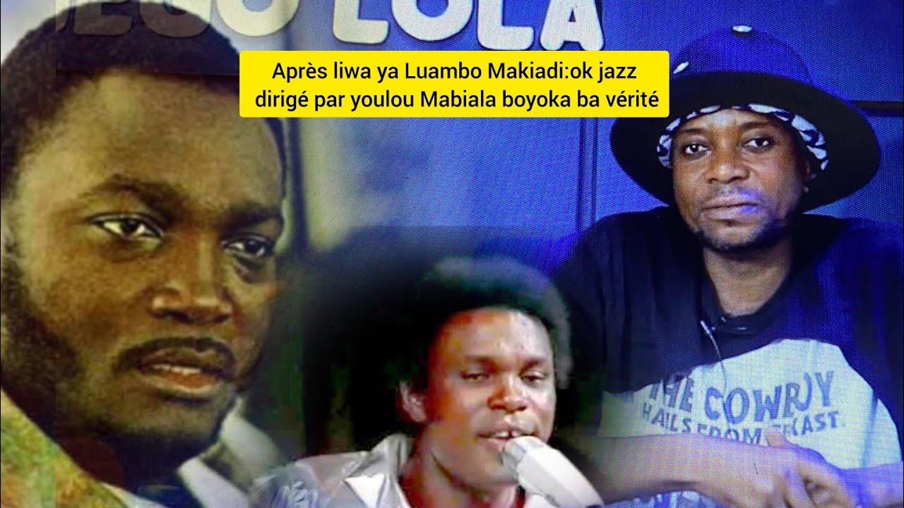Après liwa ya Luambo Makiadi:ok jazz dirigé par youlou Mabiala boyoka ba vérité