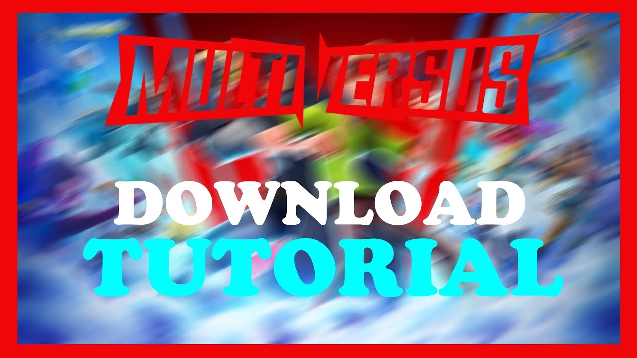 MultiVersus - FREE Download - TUTORIAL | 2022