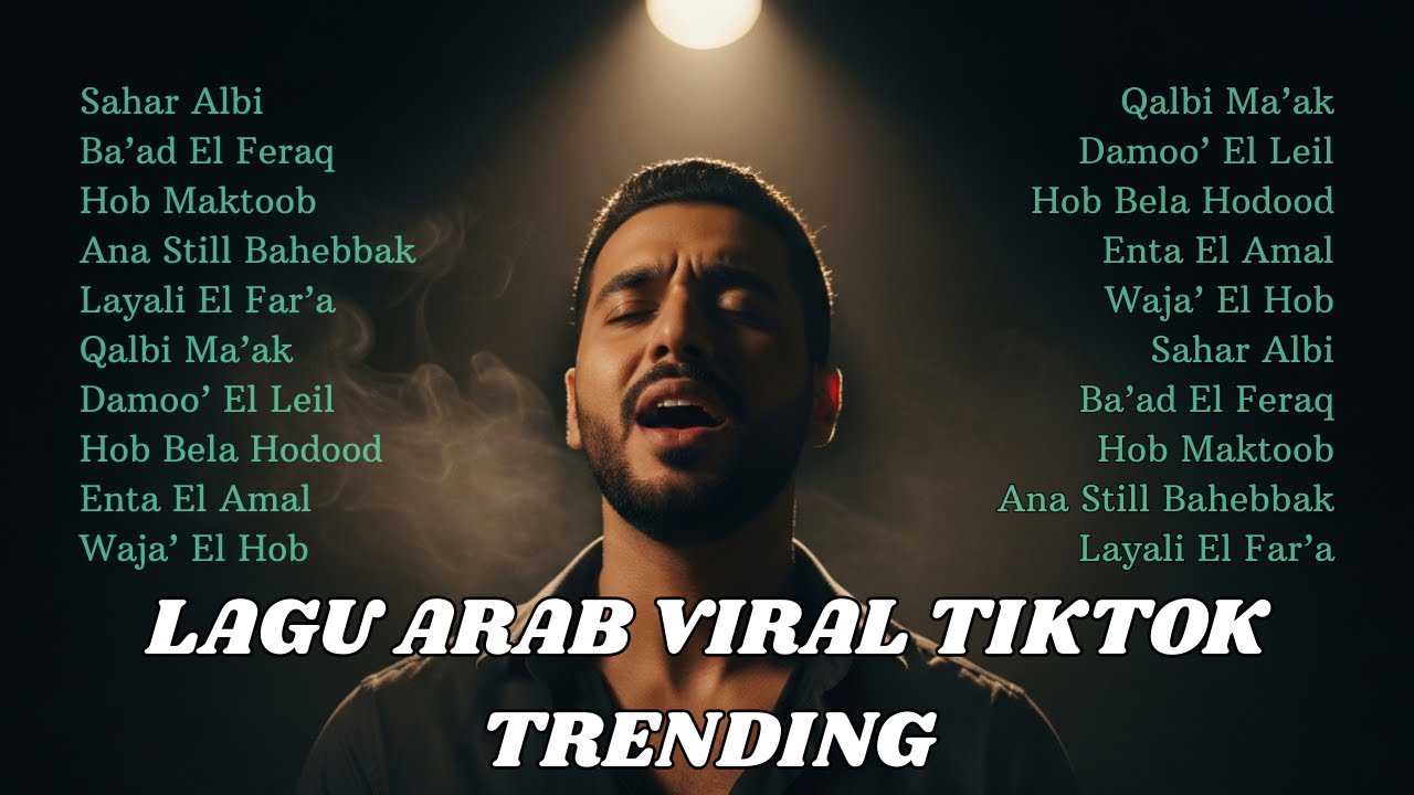 Lagu Arab Galau Terbaru Viral TikTok Musik Sedih Tentang Cinta Tak Sampai
