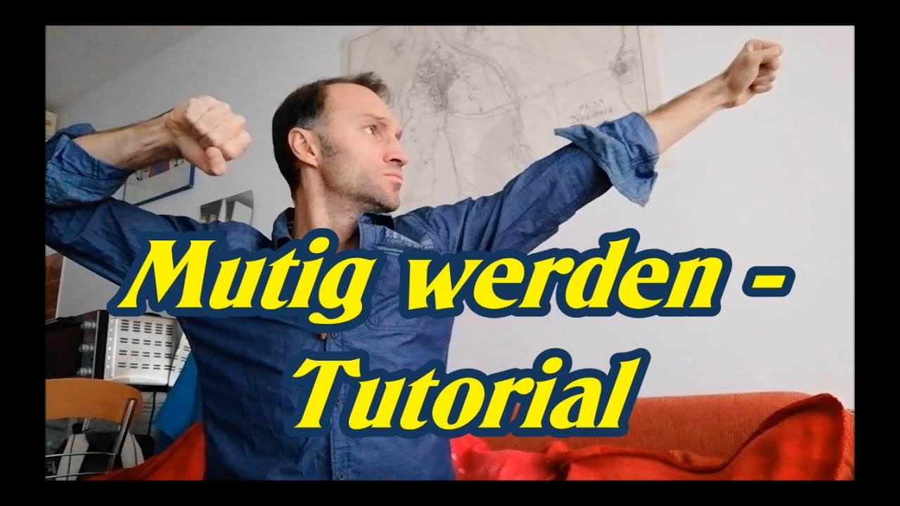 Mutig werden - Tutorial