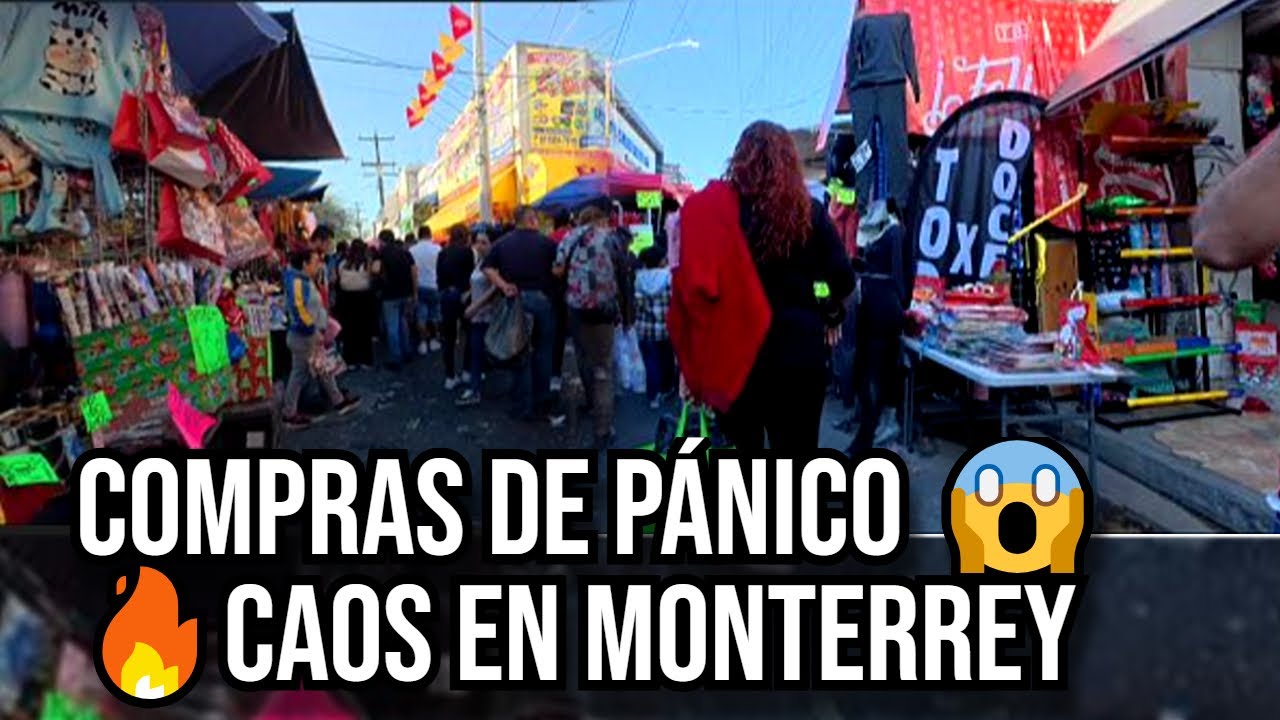 🔥 MONTERREY EN CAOS 😱 Compras de PÁNICO en Colegio Civil: TODO BARATÍSIMO, SE VACÍAN LOS PUESTOS 🔥🇲🇽