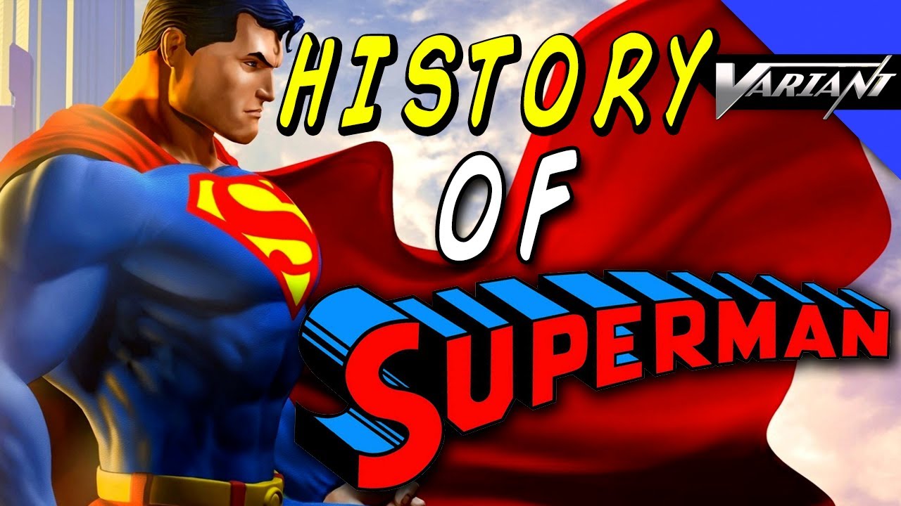 The History Of Superman