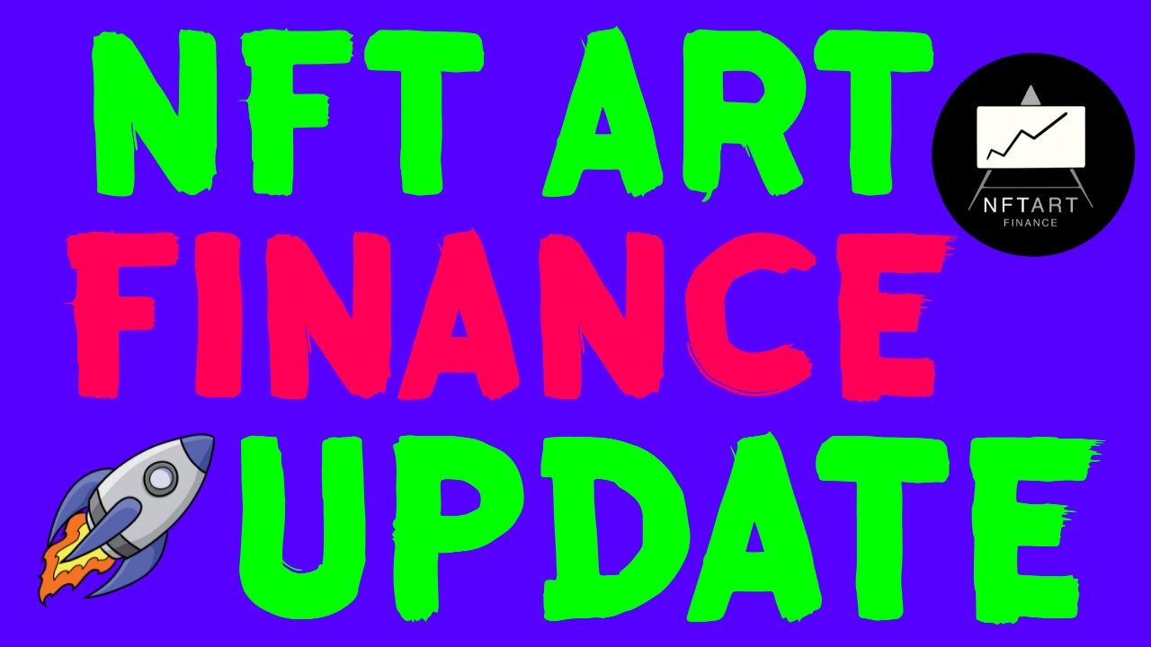 NFT ART FINANCE | BIG UPDATE | BUY NOW | HUGE PARTNERSHIPS COMING