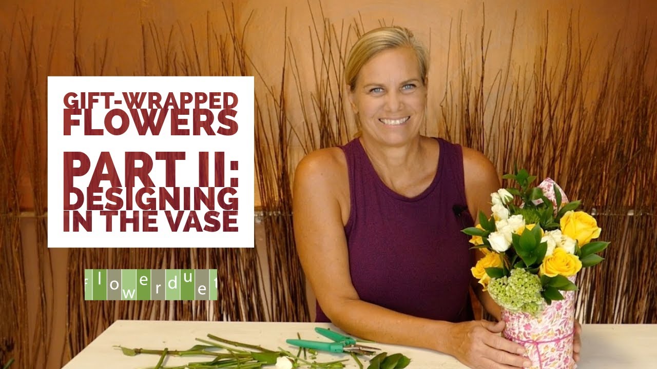 Gift-wrapped flowers: Part II Designing in a Gift-Wrapped Vase