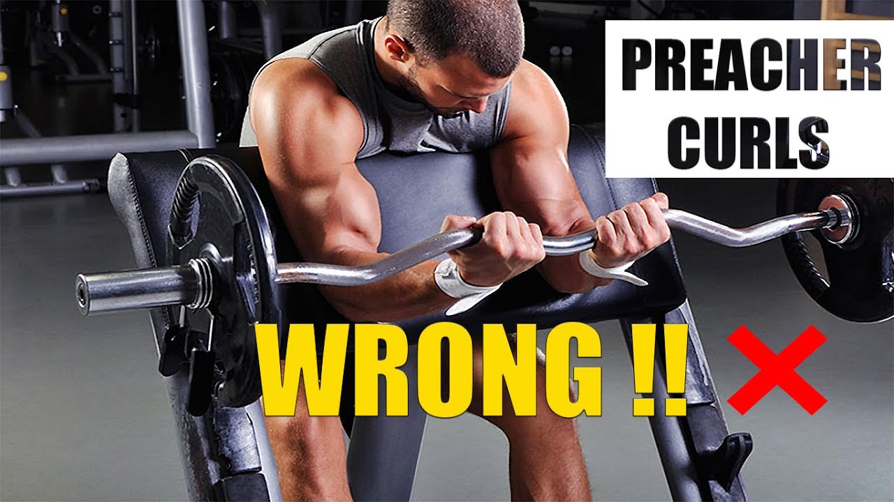 PREACHER CURLS लगाते हुए सावधान रहे इन 5 गलतियों से !