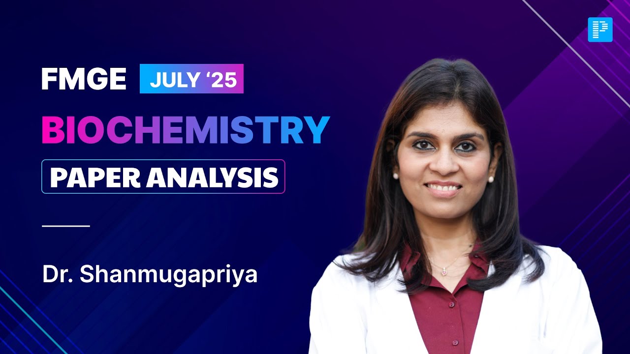 FMGE July '25 Biochemistry Recall by Dr. Shanmugapriya🔍