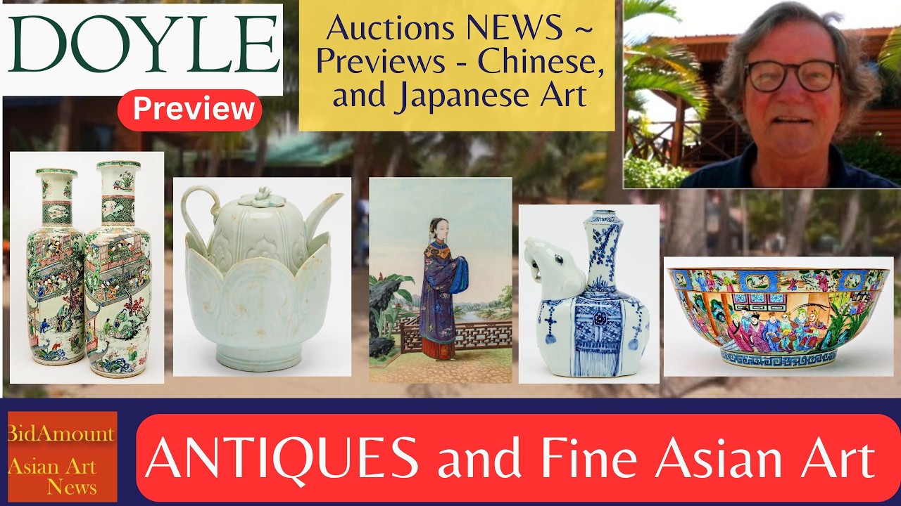 Chinese and Asian Art Auction News, Doyle NY Preview Fine Chinese and Japanese Art