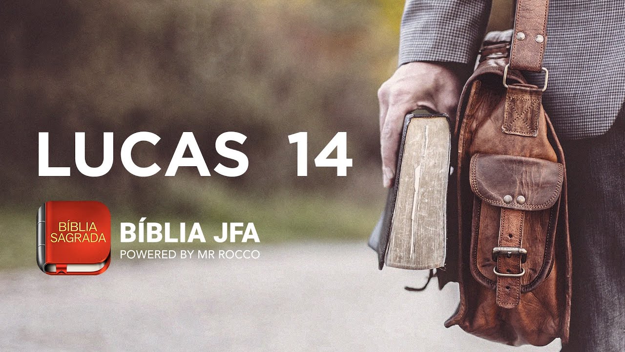 LUCAS 14 - Bíblia JFA Offline