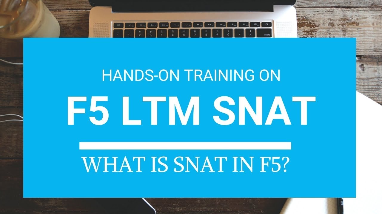 F5 Local Traffic Manager (S Nat) Training | What is SNAT in F5?