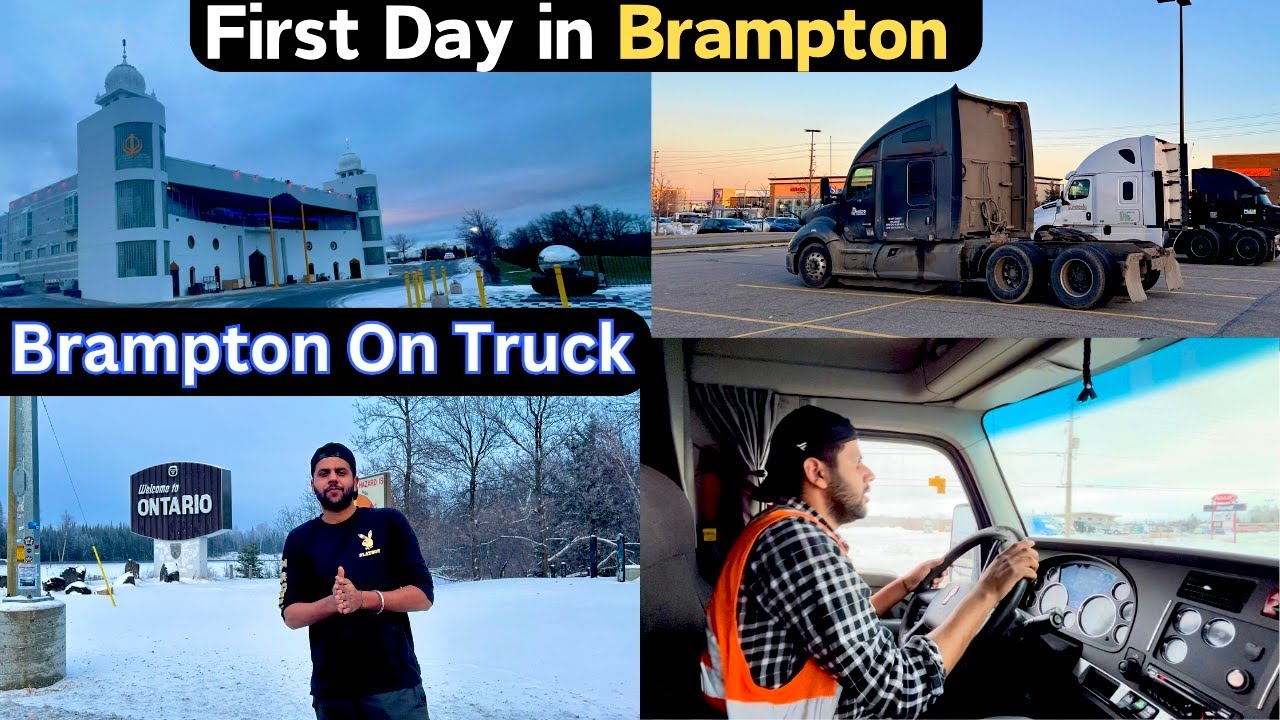First Day in Brampton 2024 🇨🇦 || Ajo truck te Brampton Dikhava