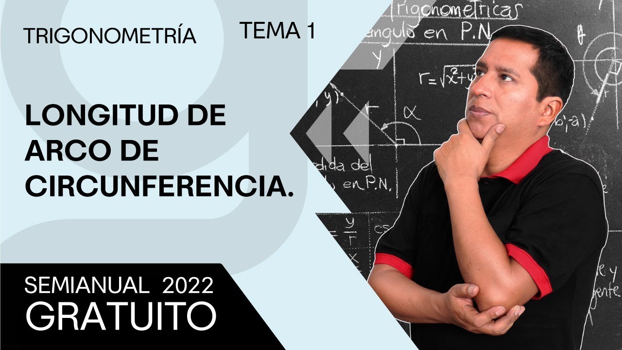 TRIGONOMETRÍA - Longitud de Arco de Circunferencia [SEMIANUAL 2022]