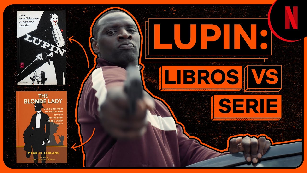 Lupin: similitudes entre los libros y la serie