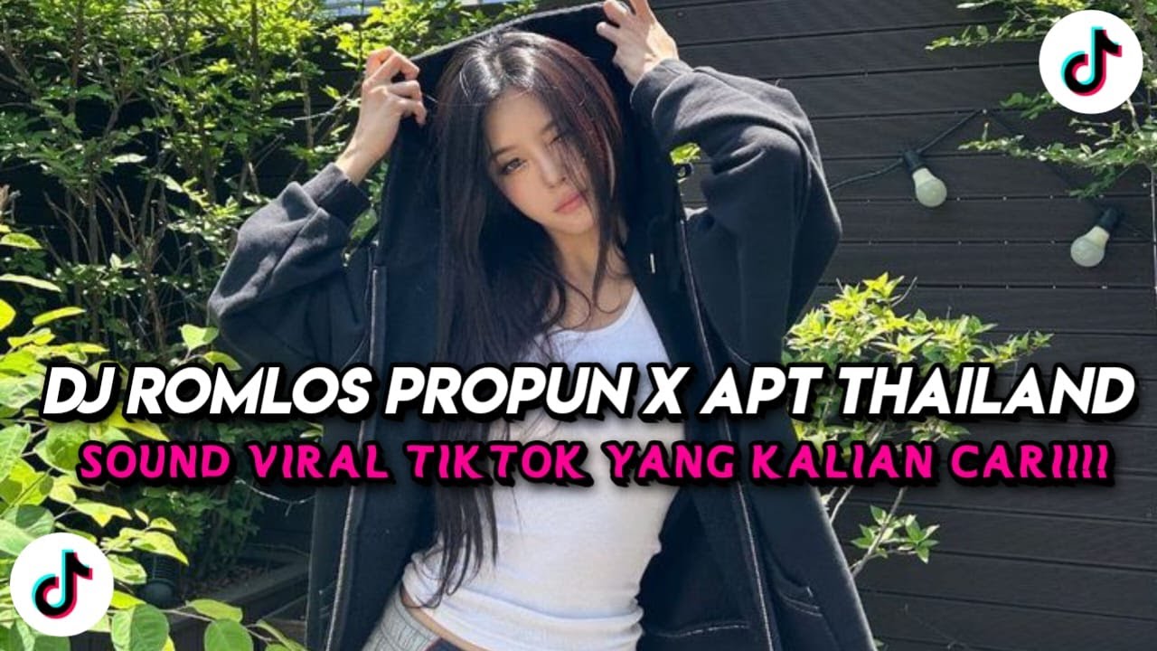 DJ ROMLOS PROPUN X APT THAILAND TERBARU VIRAL TIKTOK 2025