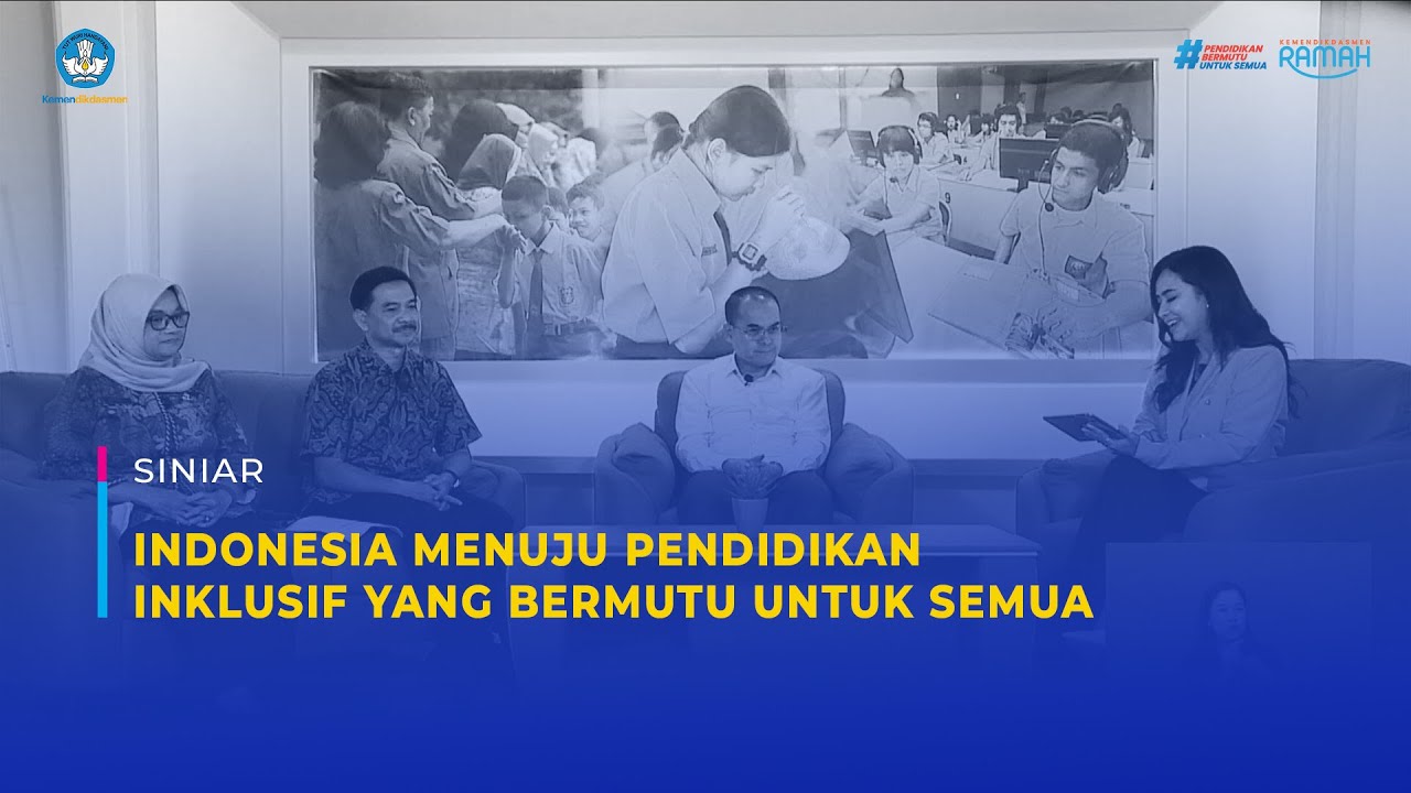 Indonesia Menuju Pendidikan Inklusif yang Bermutu untuk Semua