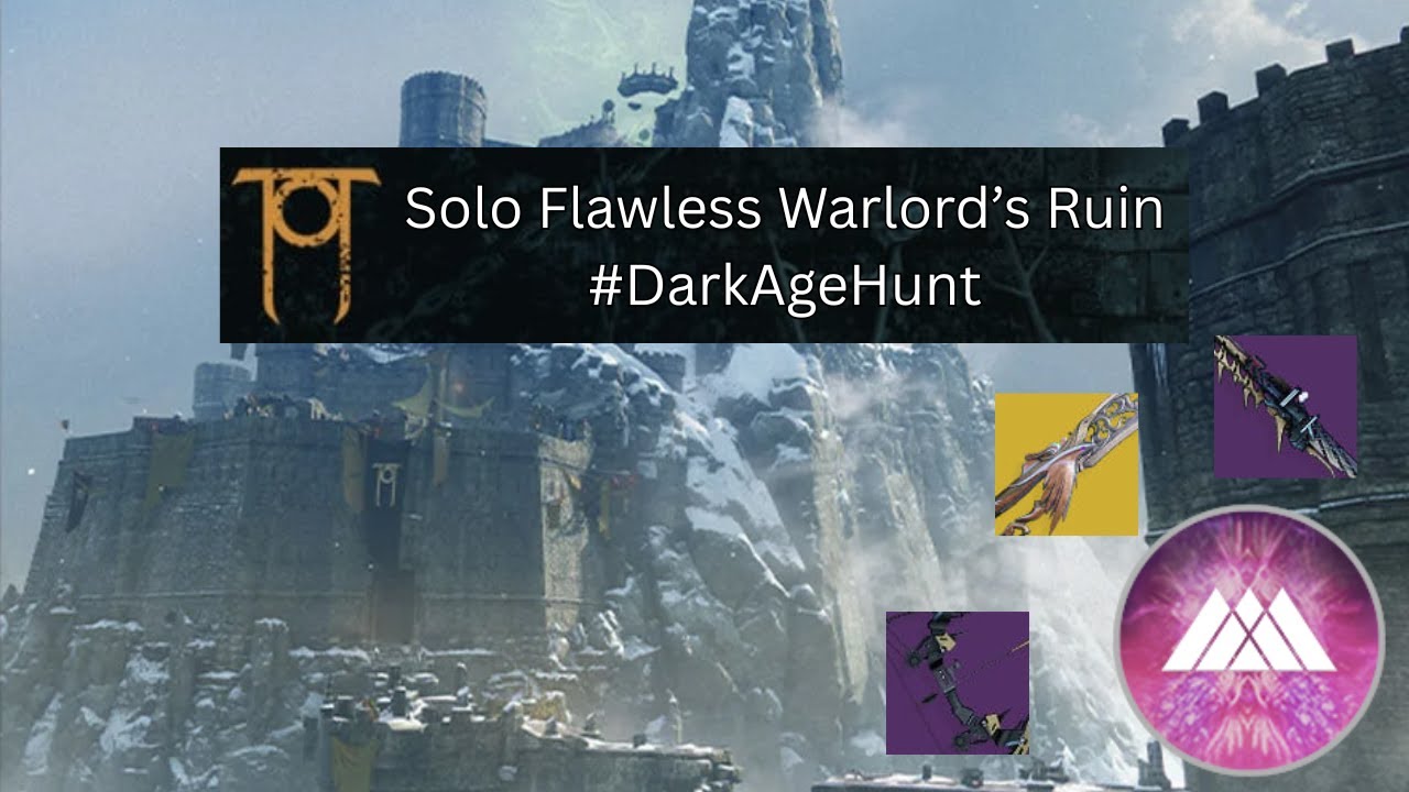 Warlord's Ruin Solo Flawless #DarkAgeHunt Challenge Run
