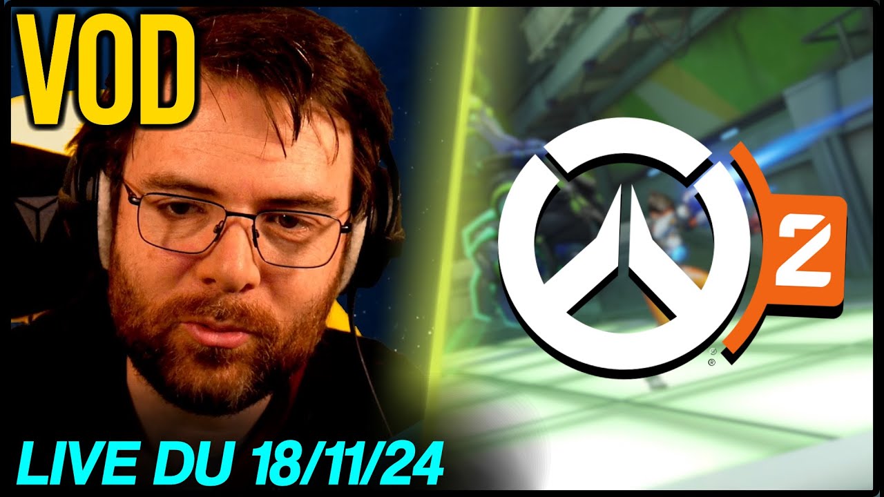 VOD - Discussions / Soirée du Lundi sur Overwatch 2  - 18/11/24