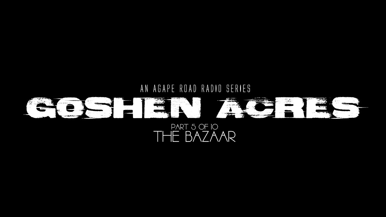 Goshen Acres Radio Series Part 5 of 10 