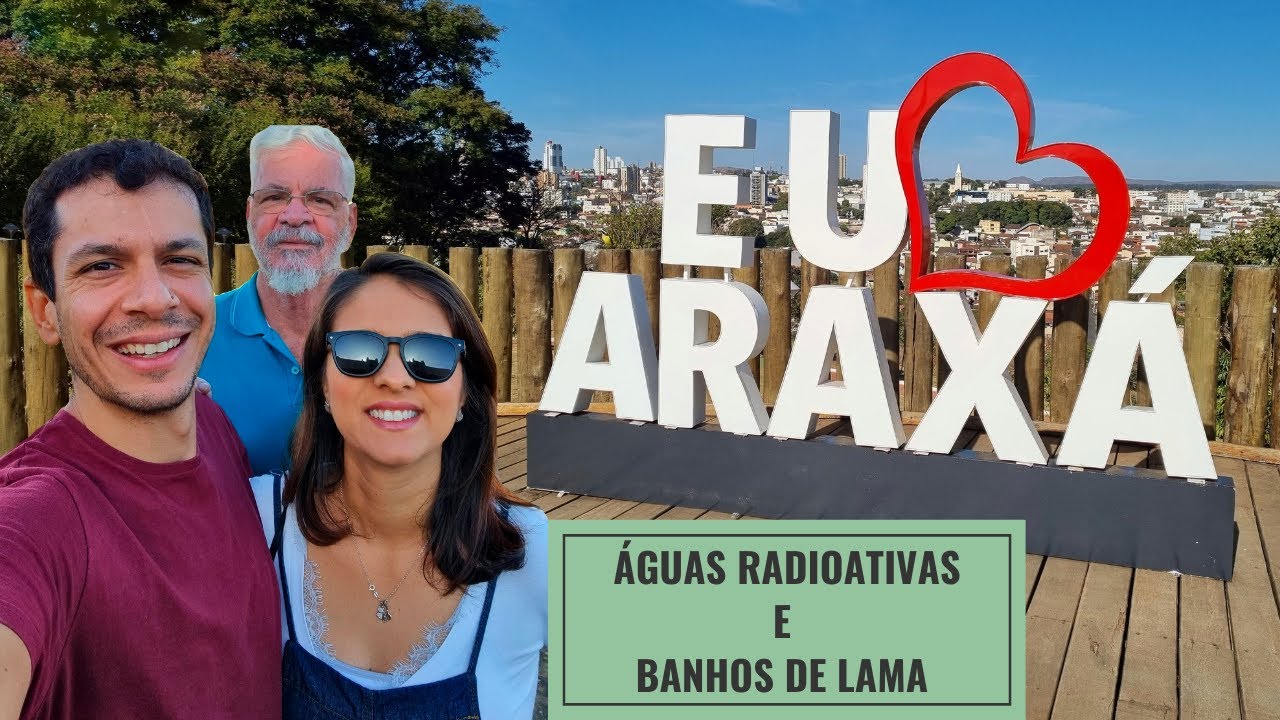 A CHARMOSA CIDADE DE ARAXÁ EM MINAS GERAIS - águas termais e radioativas e banhos de lama sulfurosa