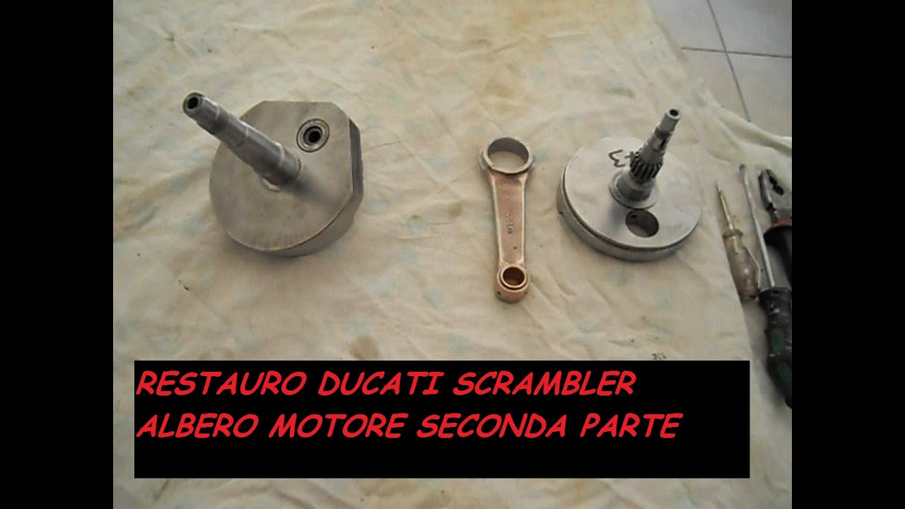 RESTAURO DUCATI SCRAMBLER 350 ALBERO MOTORE SECONDA PARTE