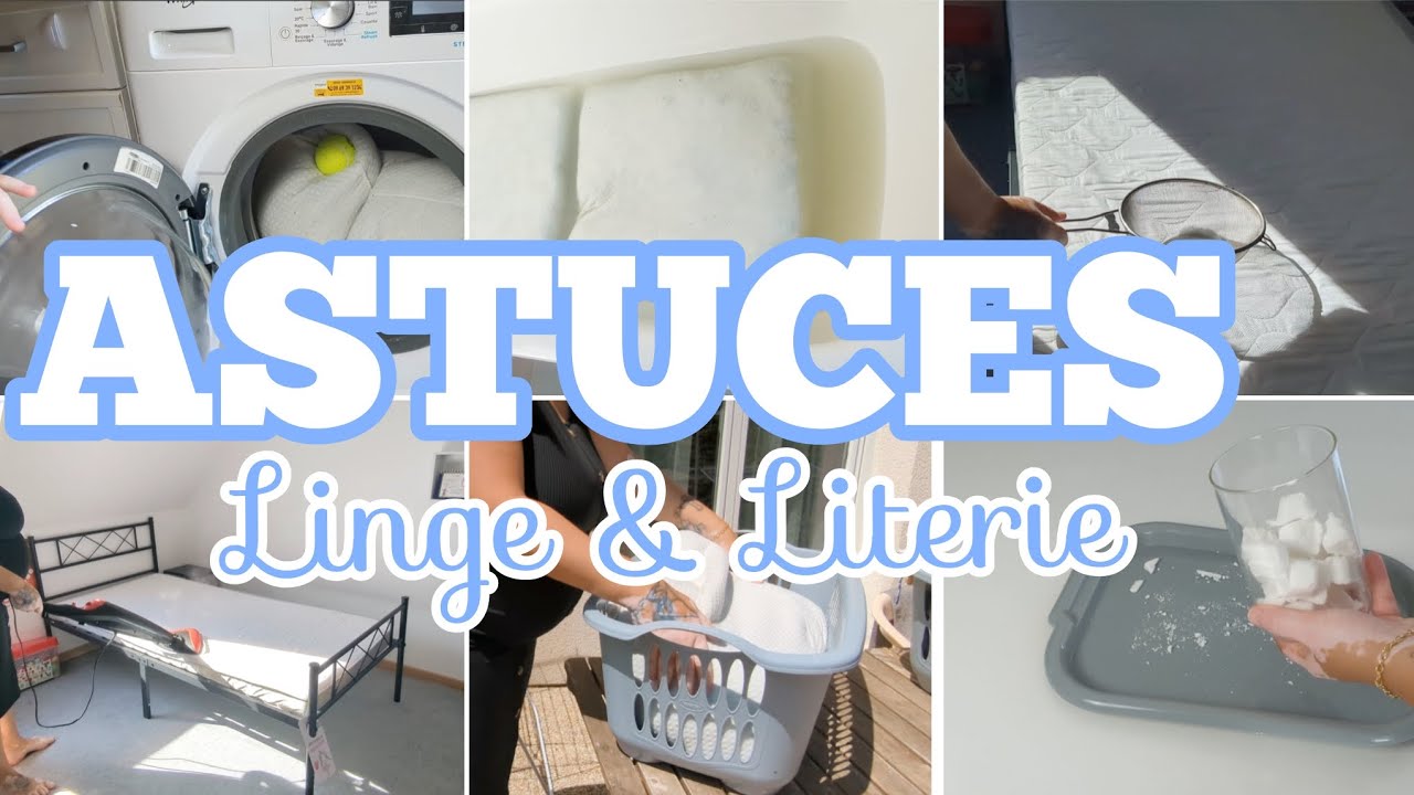 ❎ ASTUCES LITERIE & LINGE || Entretien+ Blanchir 🫧