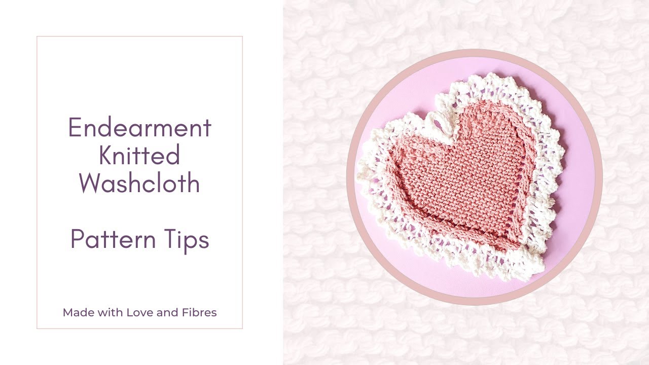 Endearment Knitted Washcloth Pattern Tips