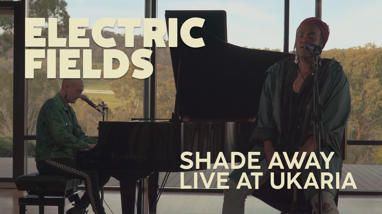 Electric Fields - Shade Away (live at Ukaria)