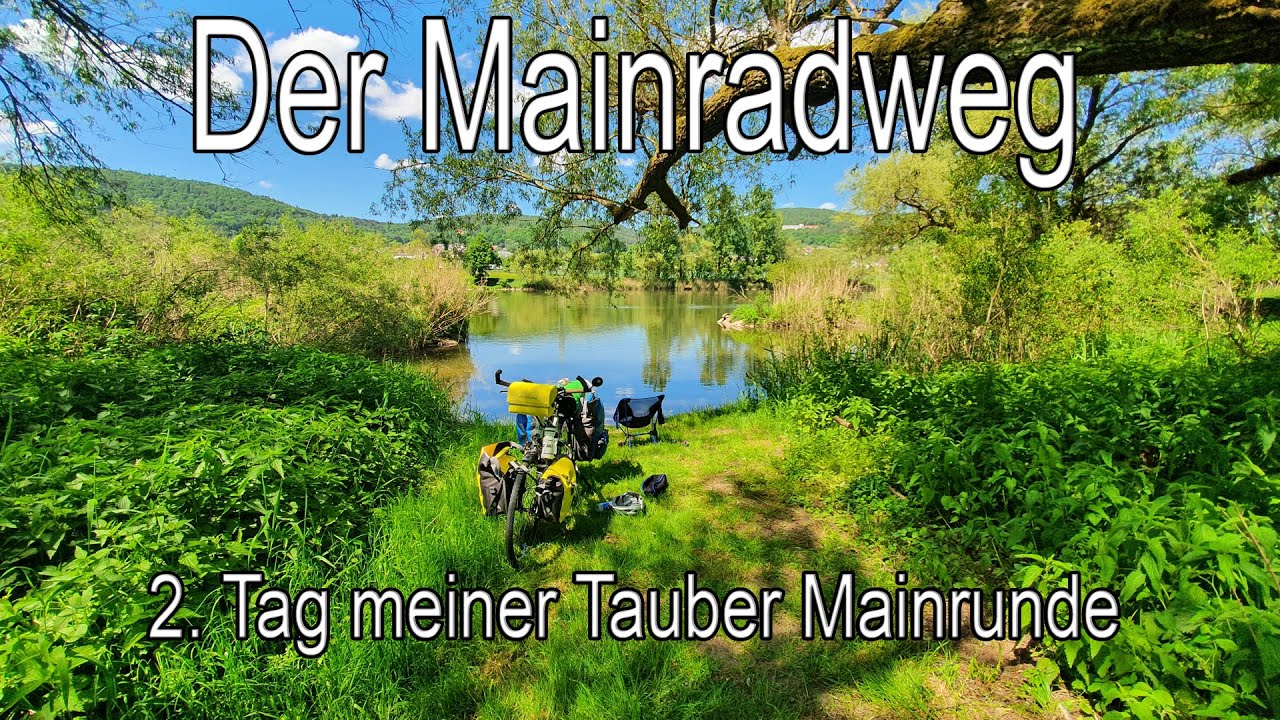 2. Tag - Tauber und Mainradweg. Von Waldenhausen auf dem Mainradweg nach Gemünden