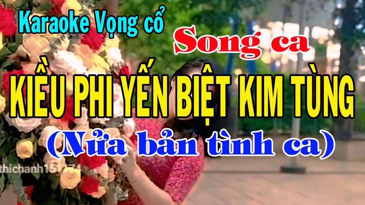 Karaoke vọng cổ KIỀU PHI YẾN BIỆT KIM TÙNG - SONG CA [Tác giả Trương Thị Chanh]