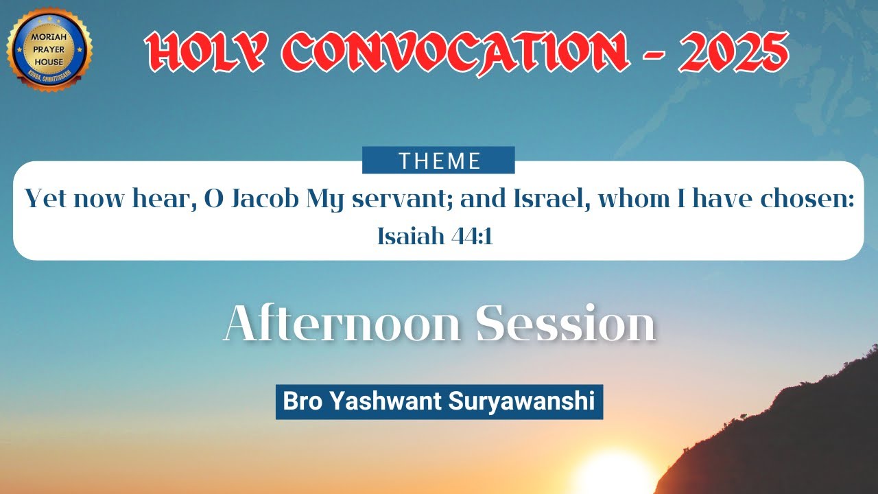 Day 5 - Afternoon Session - 08 Nov 2025 | Holy Convocation - Moriah Prayer House- Korba