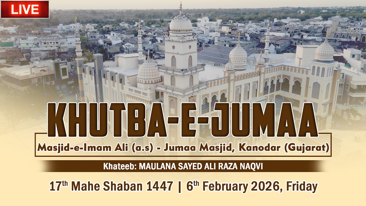 (LIVE) Khutba-e-Jumaa | Maulana Sayed Ali Raza Naqvi | Kanodar - Gujarat (India) | 06/02/2026