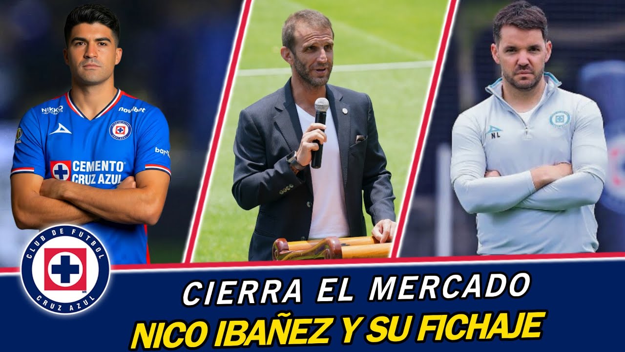 Cruz Azul y Nico Ibáñez, FICHAJE de Ivan Alonso, CIERRE de REGISTROS para el Clausura 2026 Liga MX