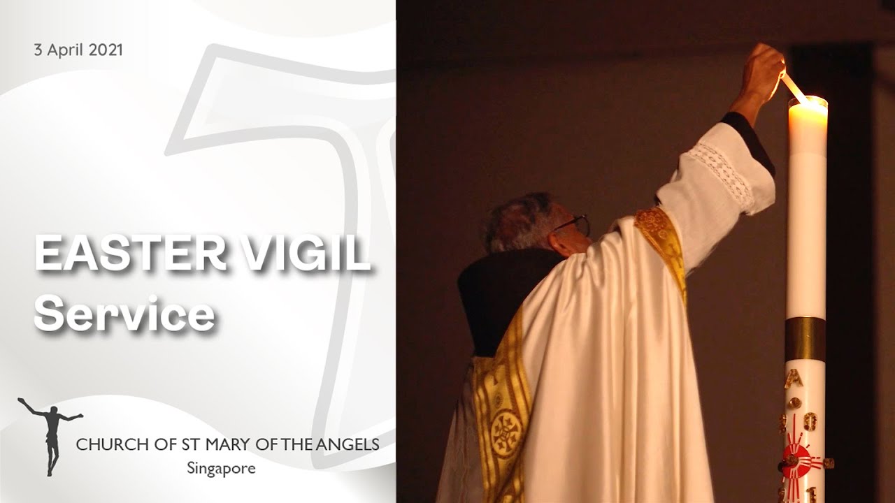 Easter Vigil Service - Holy Saturday - 3 April 2021