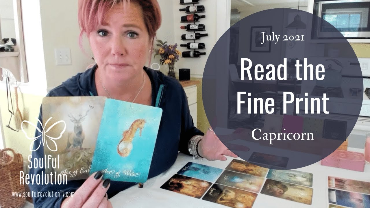 Capricorn JULY Tarot: *Read the Fine Print* July 2021