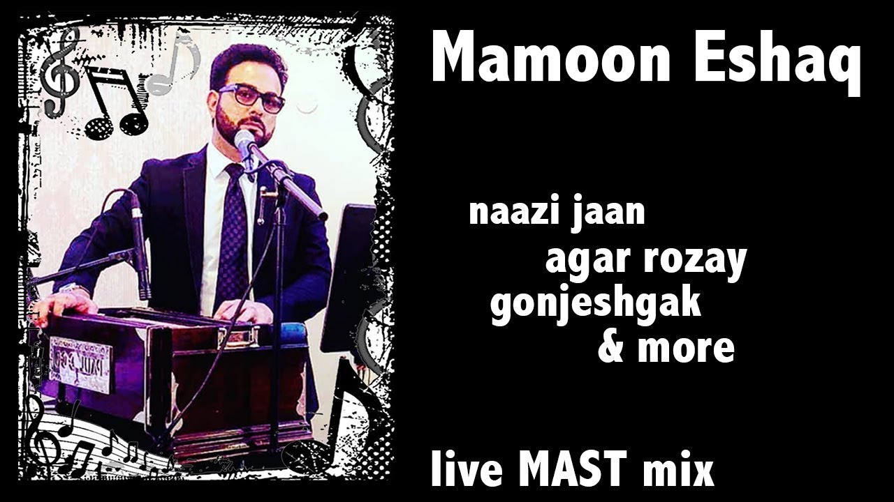 Mamoon Eshaq - Agar Rozay - Naazi Jaan & More [MAST MIX LIVE]