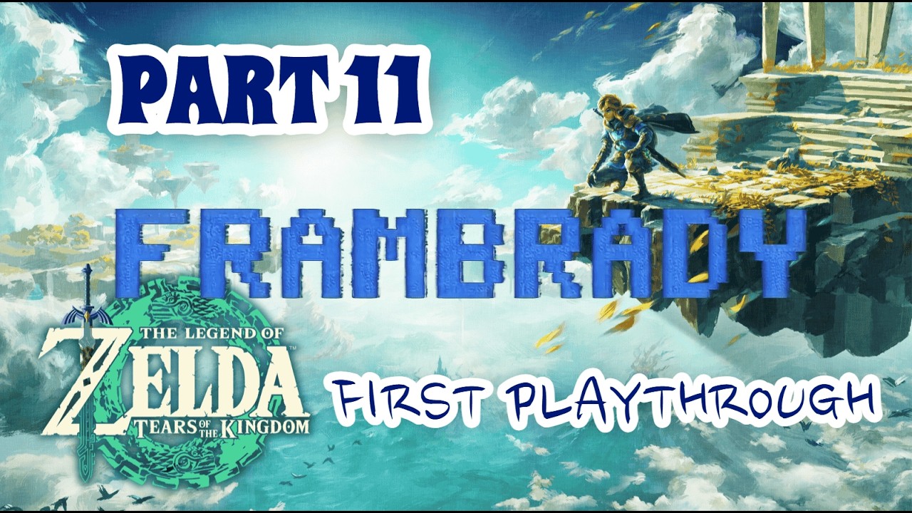 FIRST PLAYTHROUGH PART 11 - TEARS OF THE KINGDOM #zelda #fyp #fypシ