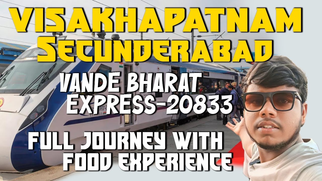 Visakhapatnam to Secunderabad Vande Bharat Express 20833 | Full Journey in Telugu | With Train Food