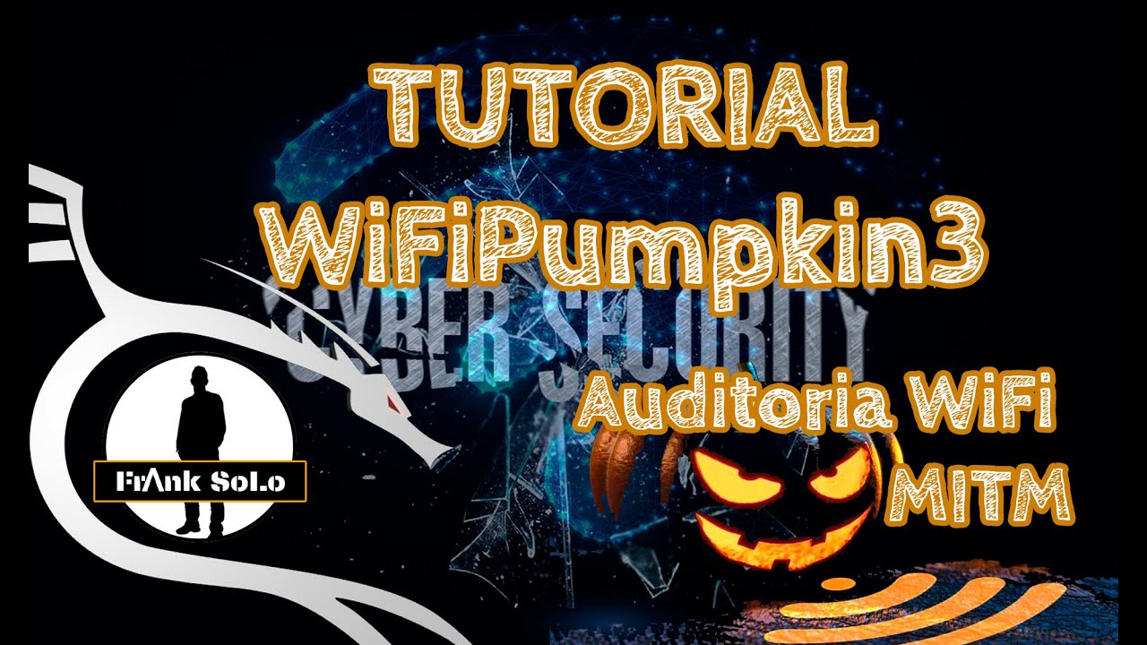 Tutorial Auditoria Wifi con Wifipumpkin3