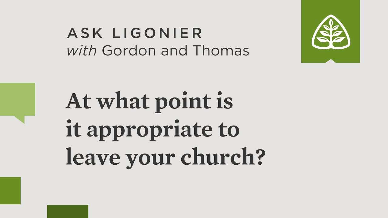 At what point is it appropriate to leave your church?