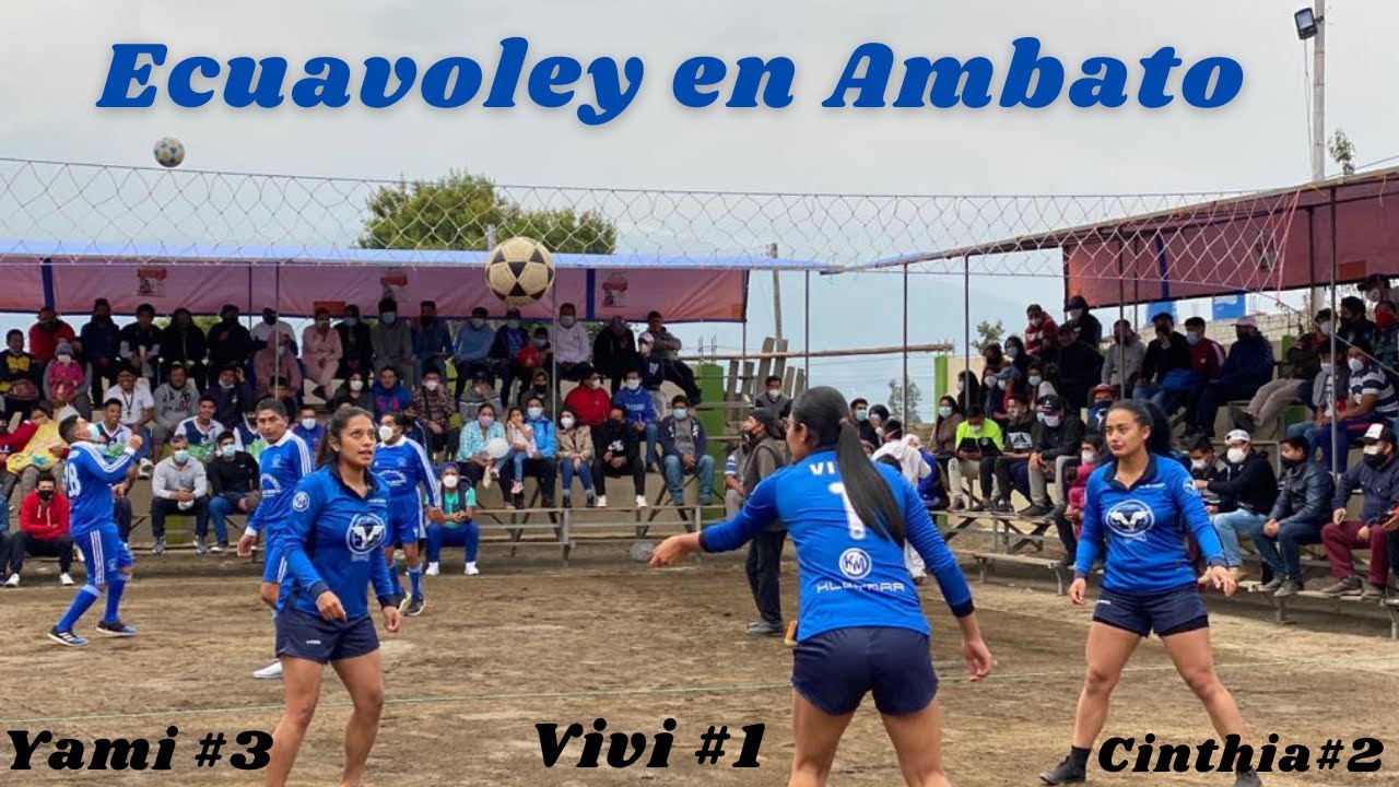 ★PARTIDAZO DE ECUAVOLEY EN AMBATO★ |VIVI-CINTHIA-YAMI Vs LOS ABOGADOS| 2DO Y 3ER SET FULL EMOCIÓN💣