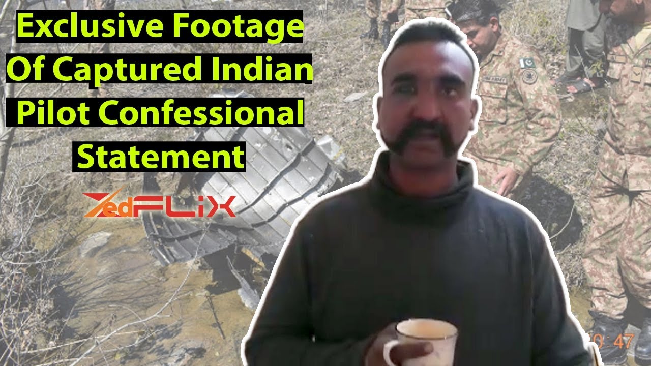 Exclusive Footage of Captured Indian Pilot Confessional Statement 02/27/2019