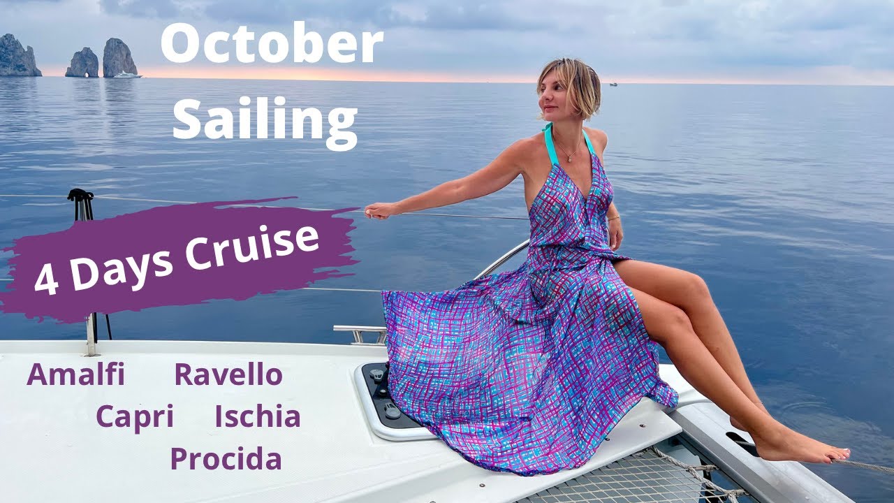 OCTOBER SAILING. 4 DAYS CRUISE. Amalfi, Ravello, Capri, Ischia, Procida