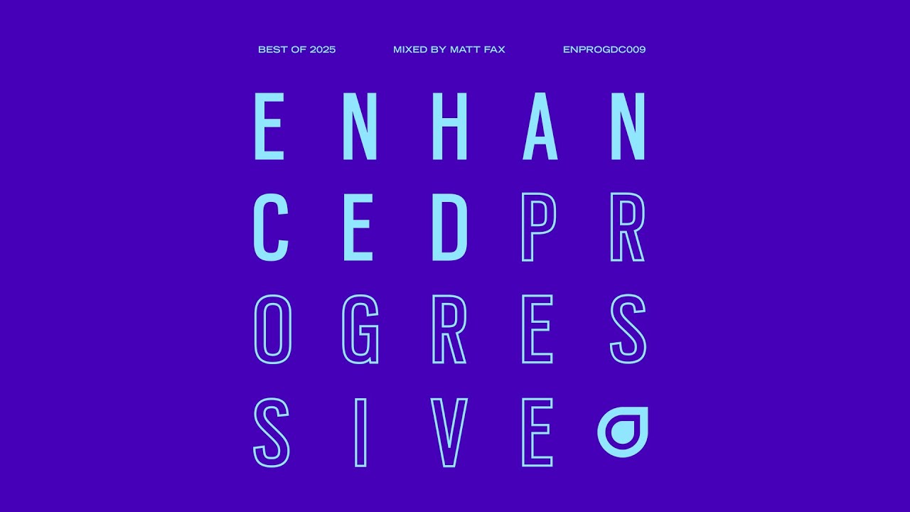 Enhanced Progressive Best of 2025, Mixed by Matt Fax