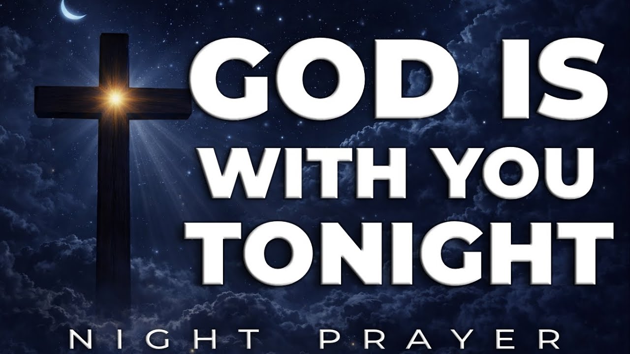 Night Prayer for Peace and Rest - Release Anxiety and Sleep in God’s Presence | NIGHT PRAYER