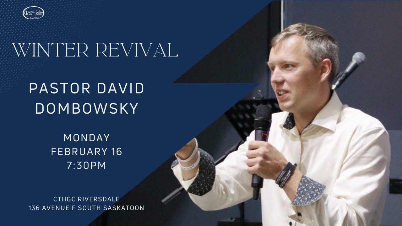 Winter Revival - Pastor David Dombowsky- February 16, 2026 7:30 PM