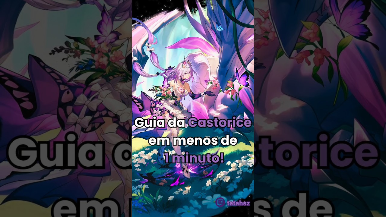 Guia da Castorice em menos de 1 minuto 