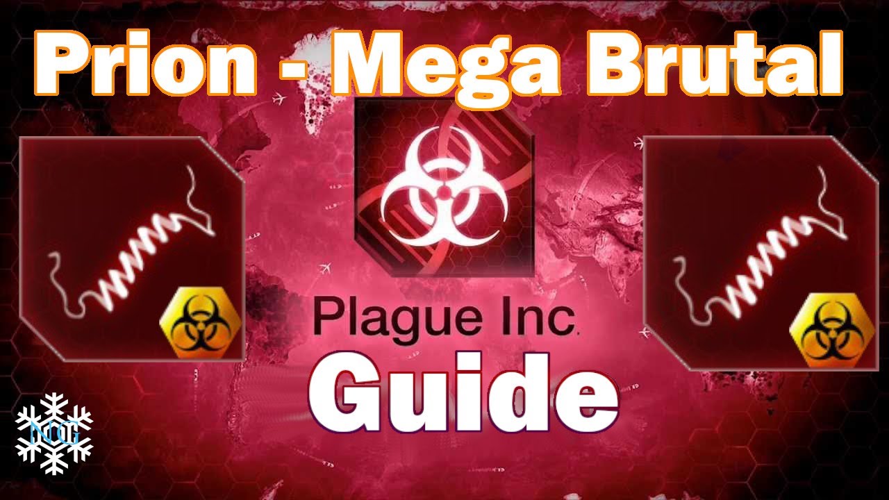 Plague Inc Evolved: Prion - Mega Brutal Guide