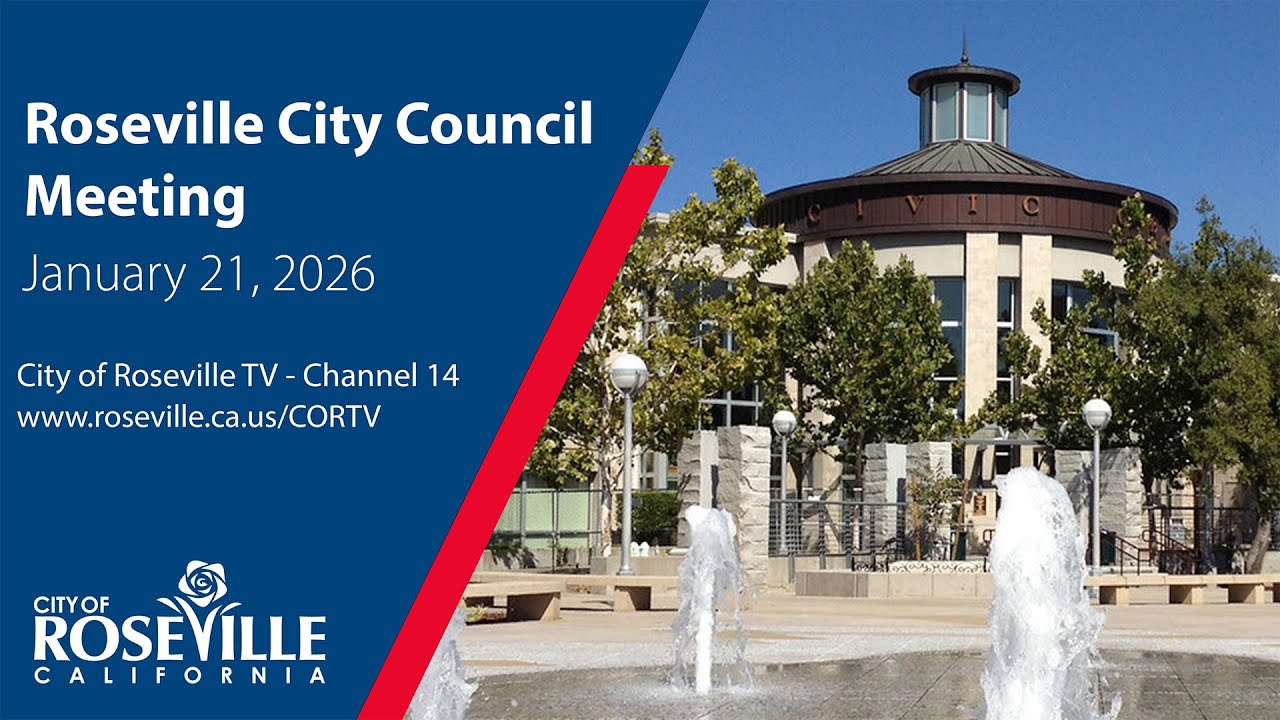City Council Meeting of January 21, 2026 - City of Roseville, CA