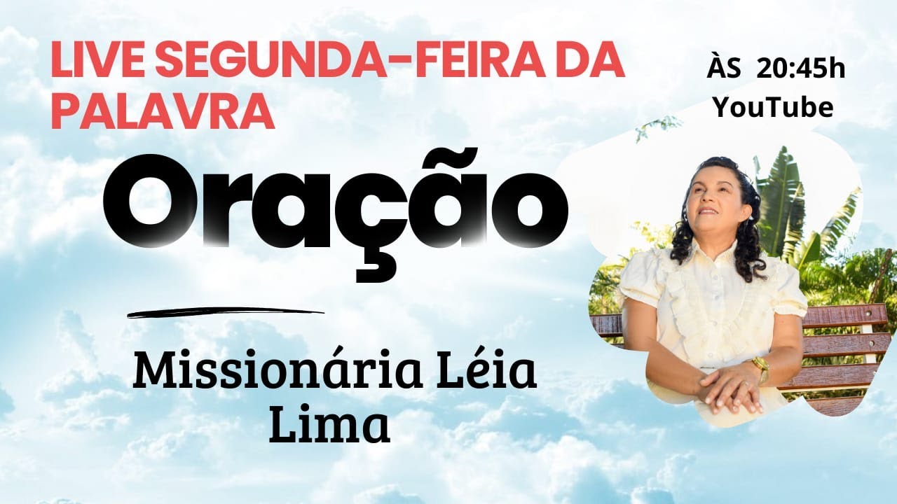 segunda da Palavra/ Missionária Léia Lima #léialima #oração #comunicação